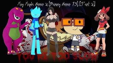 May Maple Error 2 (Barney Error 7.5) [Part 2]