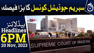 Important decisions in meeting of Supreme Judicial Council - 6 PM Headlines - Aaj News