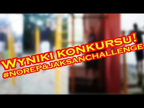 Wyniki Konkursu #NOREP&JAKSANCHALLENGE - Wyniki Konkursu #NOREP&JAKSANCHALLENGE