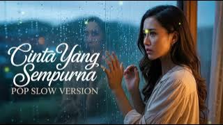 Cinta Yang Sempurna – Kangen Band | Versi Pop Slow Sedih