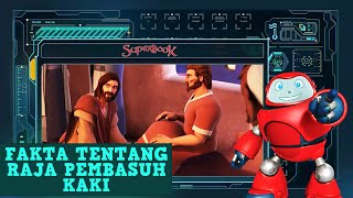 FAKTA TENTANG RAJA PEMBASUH KAKI | #superbook