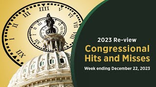 Congressional Hits and Misses: 2023 Re-view