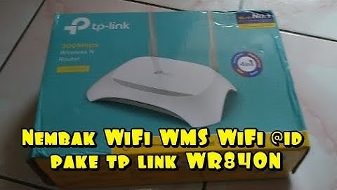 Nembak WiFi WMS WiFi @id pake tp link WR840N bisa untuk RT RW net...