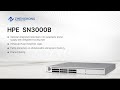 HPE Fibre Channel Switch，SN3000B（on sale）