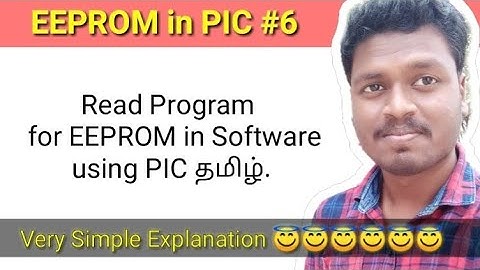 #6 Read Program for EEPROM in Software using  PIC microcontroller தமிழ்.
