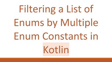 Filtering a List of Enums by Multiple Enum Constants in Kotlin