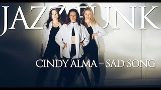 Cindy Alma – Sad song|JAZZ FUNK|Школа танца РОЯЛЬ|choreo @tani.nyushka