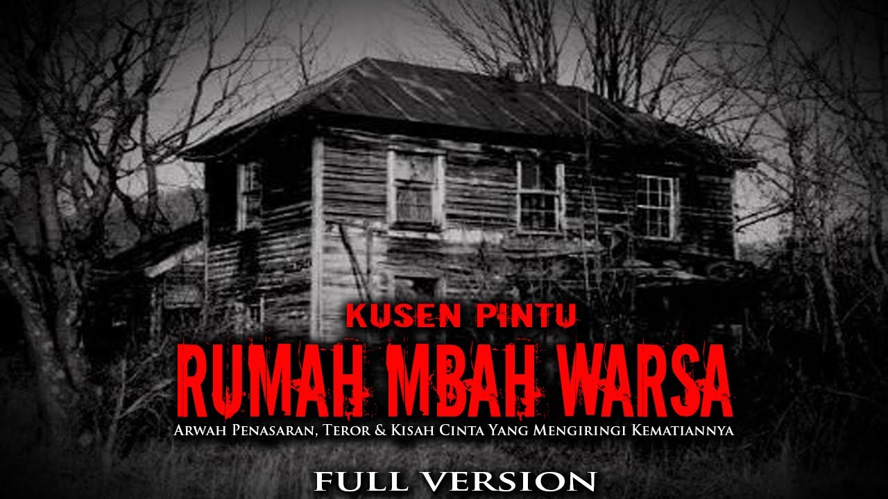 MISTERI KUSEN PINTU RUMAH MBAH WARSA / full version