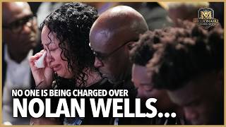 No One Will Be Charged For Nolan Wells' Passing... Family Say They Want Investigation To Continue