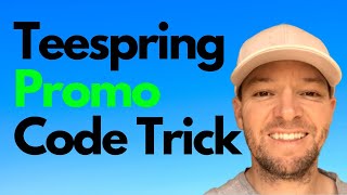 Teespring Tutorial - How To Create Promo Codes