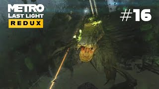 Metro Last Light Redux Playthrough NoCom (All Collectibles Ranger Hardcore/Survival Difficulty)