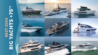 BIG YACHTS: the best of 2024 (more than 75ft) - full boat tour exterior and cabins