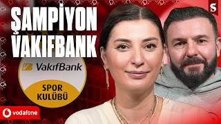 Şampiyon VakıfBank, MVP: Markova, Derya Sürprizi, Ayça'nın Vedası, Gözler F4'te | Voleybol Nesli #33