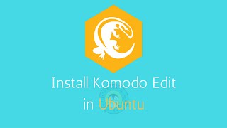 How To Install Komodo Edit In Ubuntu 16 04 and Linux Mint