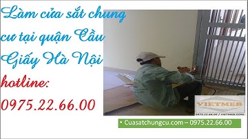 Làm cửa sắt chung cư tại quận Cầu Giấy Hà Nội