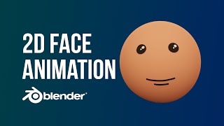 2D Face Animation in Blender | Tutorial