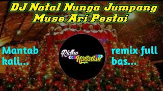 Dj Natal Terbaru Nunga Jumpang Muse Ari Pestai Remix 2020