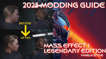 Mass Effect 1 LE Modding Guide (2025) – Best Graphics, Fixes & Tweaks | Legendary Edition