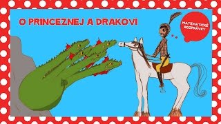 Rozprávka O Princeznej A Drakovi - Matematické Rozprávky Pre Deti Rozprávka O Princeznej A Drakovi - Matematické Rozprávky Pre Deti