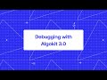 Debugging with AlgoKit 3.0