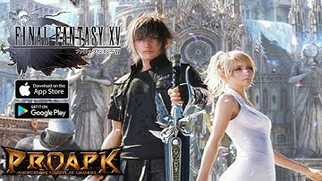 HOT! HOT!! Final Fantasy XV: War for Eos Android Gameplay