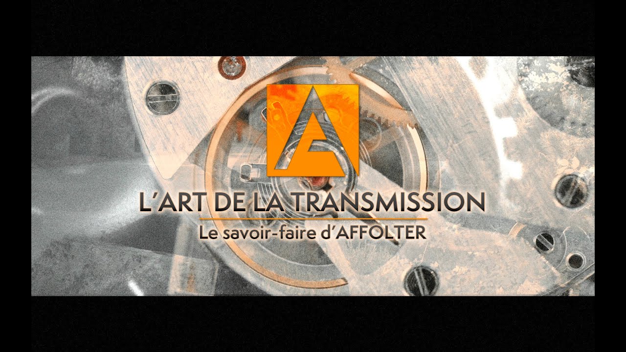 Affolter 1919 - l'art de la transmission, le savoir-faire d'AFFOLTER ...