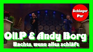 Oli. P &amp; Andy Borg - Nachts, wenn alles schläft (Schlager Spaß mit Andy Borg 30.05.2020)
