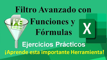 Filtro Avanzado con Fórmulas y Funciones de Excel - Tutorial # 3