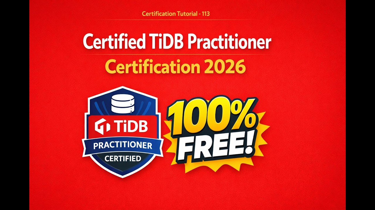 100% FREE Certified TiDB Practitioner Certification 2026 Guide 🚀 #tidb ...