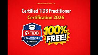 100% FREE Certified TiDB Practitioner Certification 2026 Guide 🚀 #tidb #databasecertification #free