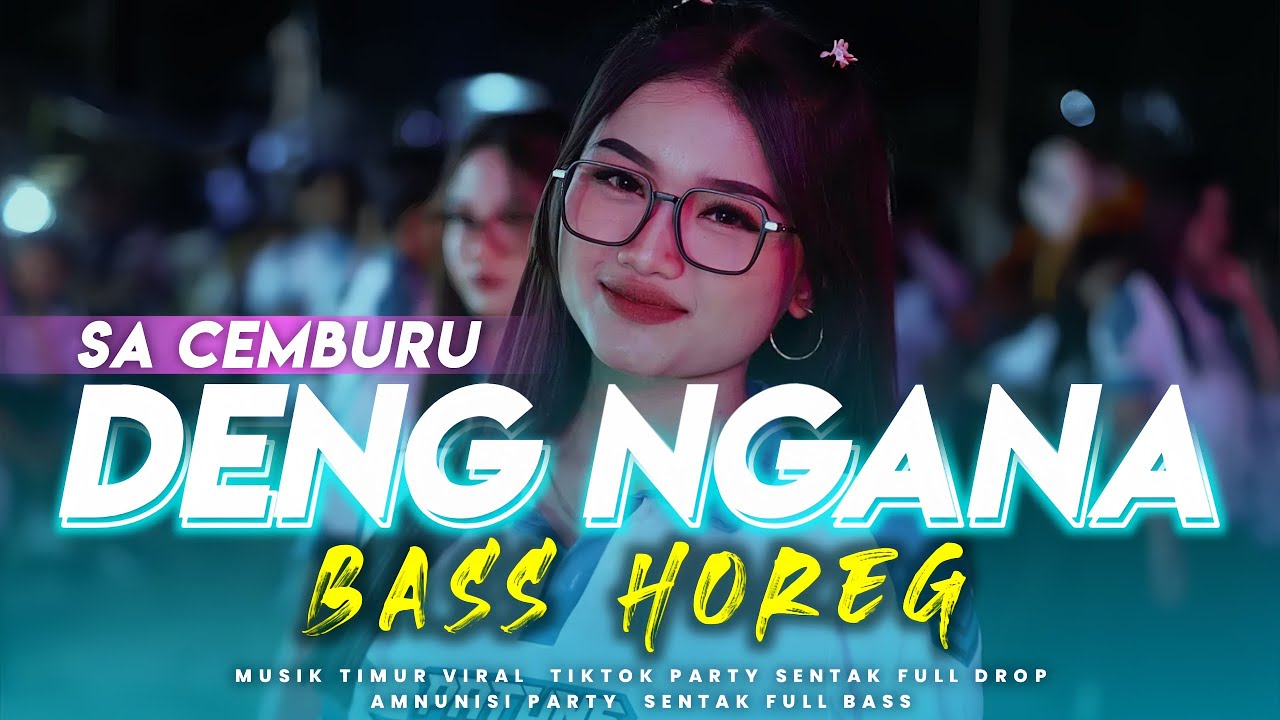  GAGAL SAD🔥 DJ SA CEMBURU DENG NGANA VIRAL TIKTOK BASS HOREG - Deon Excotic