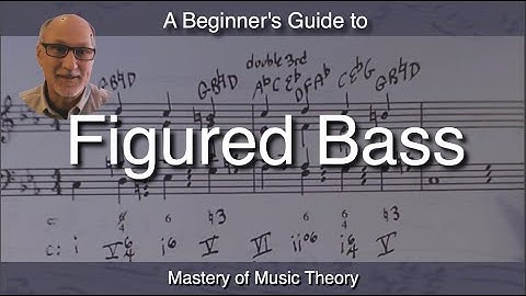A Basic Introduction to Figured Bass