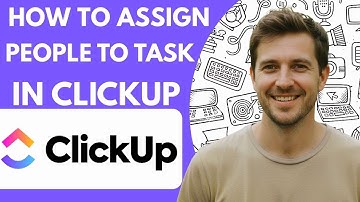 How to Assign People to Task in Clickup Full 2026 Guide