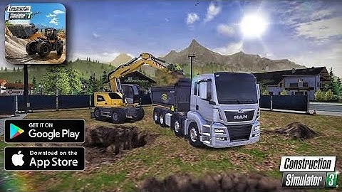 Construction simulator 3 Gameplay Walkthrough (Android, iOS) - Part 1