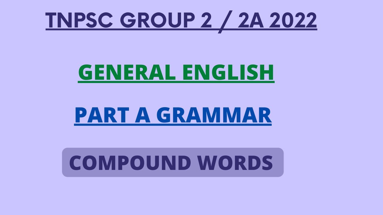 TNPSC | Group 2/2A 2022 | COMPOUND WORDS | PART A GRAMMAR | GENERAL ...