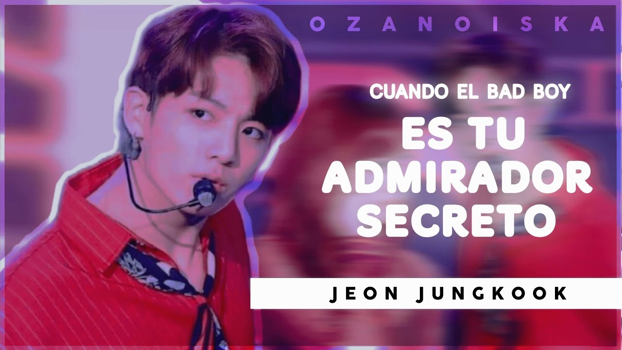 ❝Cuando el Bad Boy es tu admirador secreto❞┇Imagina con Jungkook┇[Cap Único]