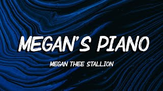 Megan Thee Stallion - Megan&#39;s Piano (Lyrics) Sorry hoes hate me &#39;cause I&#39;m the it girl