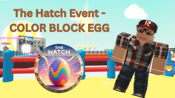 The Hatch (ROBLOX EVENT) - HOW TO GET THE COLOR BLOCK EGG!!