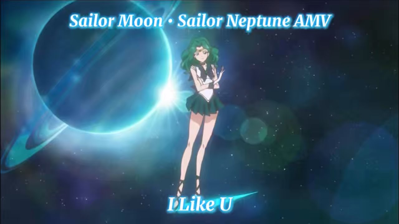 Sailor Moon • Sailor Neptune AMV • I Like U (Birthday Special)🩵