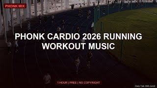 PHONK CARDIO 2026 Running Workout Music 1 Hour | Best Phonk Mix | No Copyright | Free | 2026
