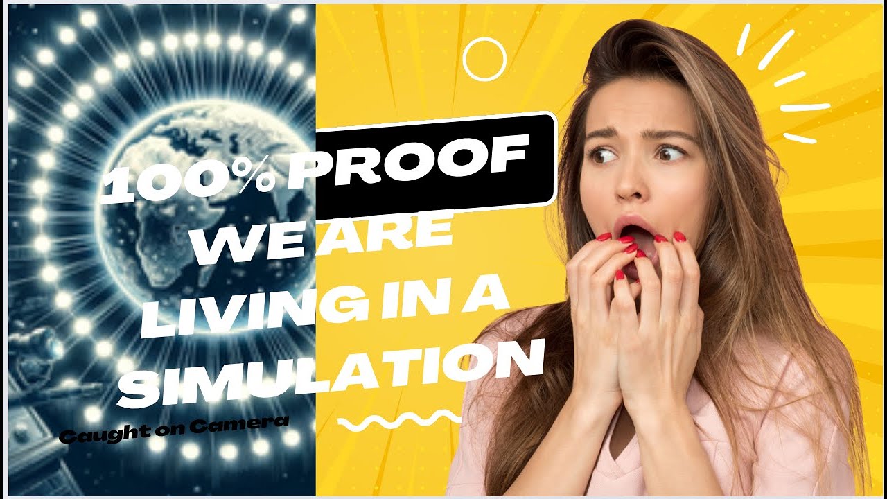 100 Proof we are living in a Simulation!! YouTube