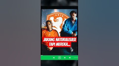 LANGKA! KISAH PEMAIN NATURALISASI TIMNAS BELANDA YANG JARANG DISOROT