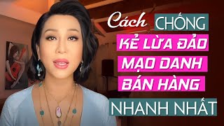 MC KỲ DUYÊN - CÁCH CHỐNG KẺ LỪA ĐẢO, MẠO DANH BÁN HÀNG GIẢ HAY NHẤT