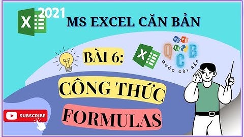 §6. Công thức trong Excel || Cú pháp | Toán tử sử dụng trong công thức || MS Excel CB