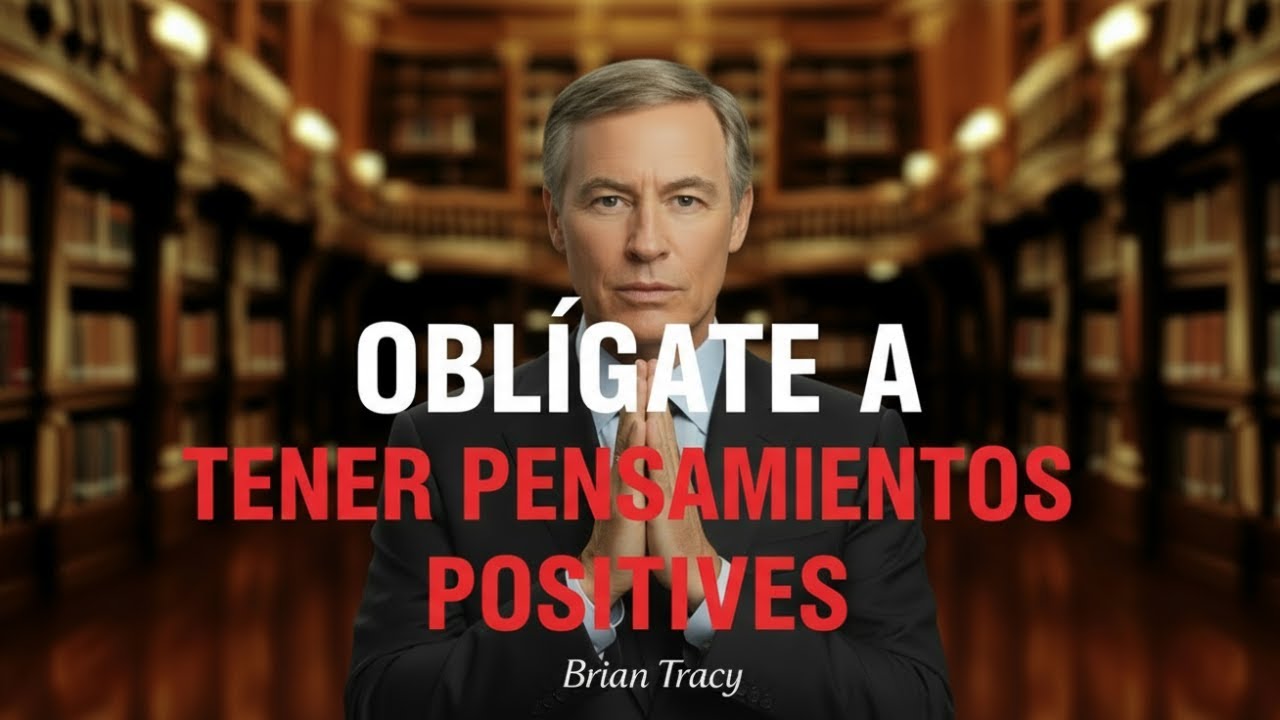 OBLÍGATE a pensar POSITIVO 🧠 | La CLAVE para CAMBIAR tu VIDA | Brian ...
