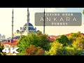 Ankara Turkey | 4K Cinematic Drone Footage