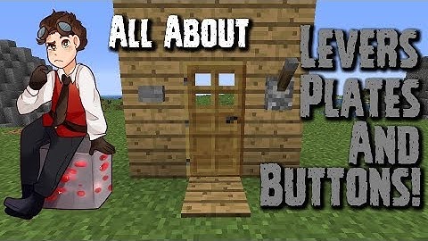 Redstone Tutorial - ALL ABOUT LEVERS PLATES AND BUTTONS