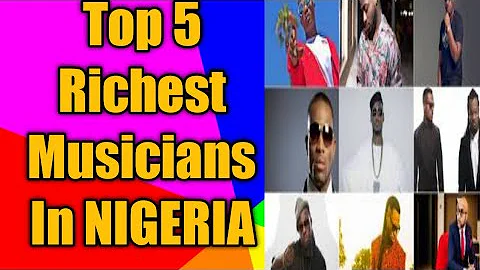 Top 5 Richest Musicians In Nigeria