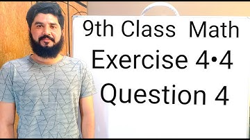 9th class Math Exercise  4.4  Question  4  Balochistan Board  | FREE EDUCATION | Muhammad Hilal