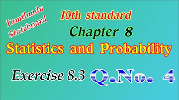 10th Chapter 8 Exercise 8.3 Q.No.4 | Class 10 | Statistics and Probability